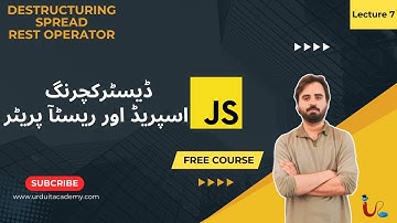 Lecture 7: JavaScript Beginner to Advanced | Destructuring & Spread & Rest Operator | JavaScript