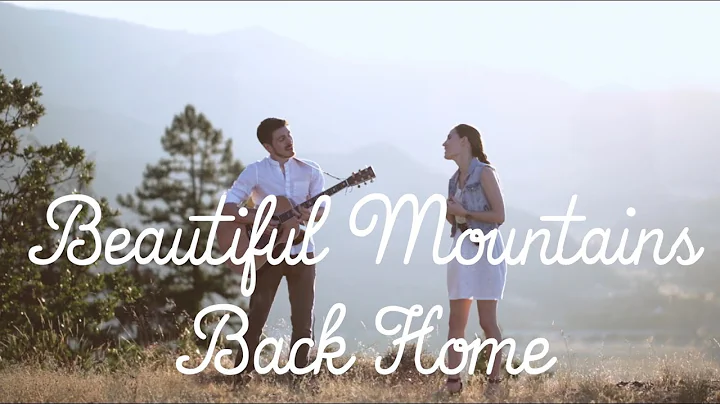 Beautiful Mountains Back Home (Original) | The Hou...