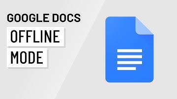 Google Docs: Editing Docs Offline