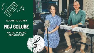 NATALIJA ĐURIĆ & SRĐAN BOJIĆ - MOJ GOLUBE | COVER (4K VIDEO)