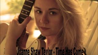 Video thumbnail of "Shaw Taylor Joanne   Time Has Come"
