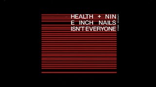 HEALTH x NINE INCH NAILS - ISN’T EVERYONE (Lyric Video)