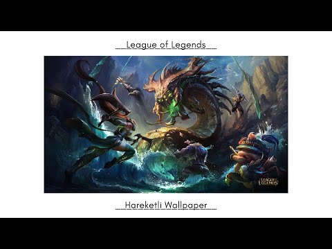 League of Legends-Hareketli Wallpaper