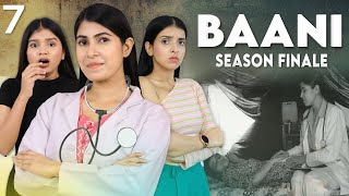 BAANI - The Family Man | Ep-7 | Season Finale | Emotional Family Story | Anaysa