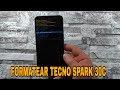 COMO FORMATEAR EL TECNO SPARK 30C | ELIMINAR VIRUS Y ERRORES FÁCILMENTE 
