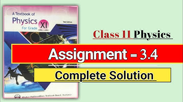 Assignment 3.4 class 11 physics chapter 3 forces and motion
