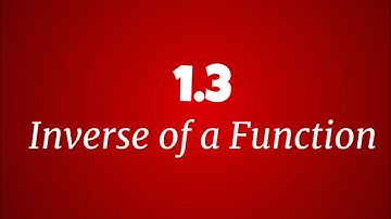 1.3 Inverse of a Function