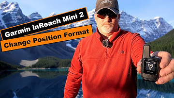 How to Change the Position Format on the Garmin inReach Mini 2