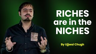 Famous Riches are in the Niches - By Ujjwal Chugh in Hindi | Value Your Talent Net Worth