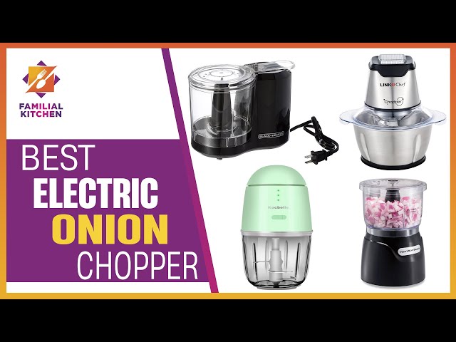 Best Electric Onion Chopper  Reviews and Recommendations 