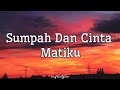 Nidji - Sumpah Dan Cinta Matiku || Lirik