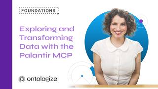 Exploring And Transforming Data With The Palantir Mcp