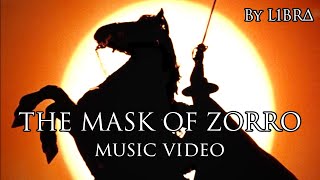 The Mask of Zorro - Music Video [HD]