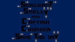 Sergeant Smelly & Captain Chunder Save The Day