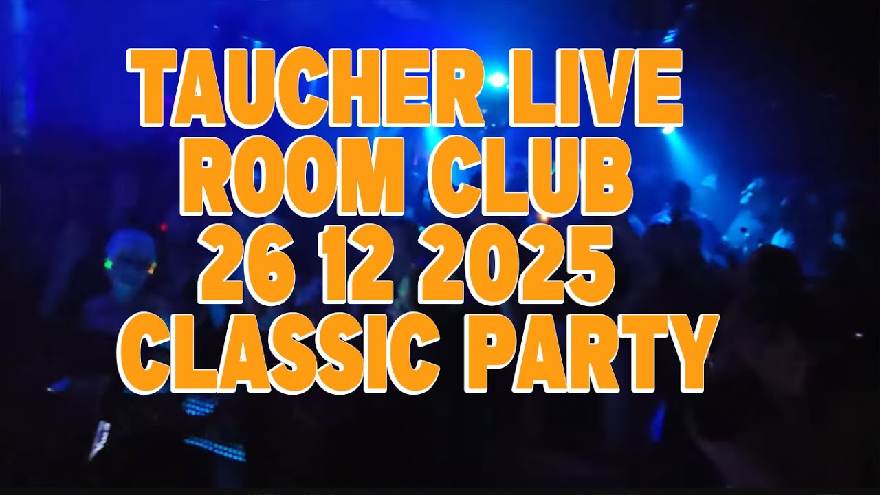 Taucher live  Room club  26 12 2025 classic party