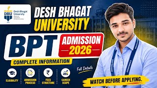 Desh Bhagat University BPT Review 2026 | Eligibility, Fees, Career Scope & Admission Process !!