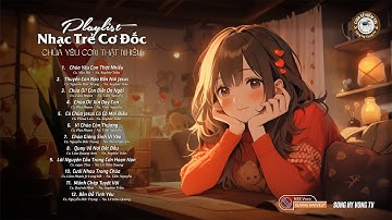 CHÚA YÊU CON THẬT NHIỀU | PLAYLIST NHẠC TRẺ CƠ ĐỐC CHẠM ĐẾN TRÁI TIM | SONG HY VONG TV [4KMV LYRICS]
