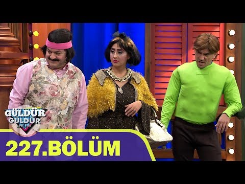 Güldür Güldür Show 227.Bölüm (Tek Parça Full HD)