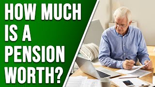 How Much Is A Pension Worth?