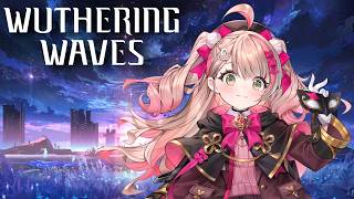 【Wuthering Waves】✨The story is actually a bangar so far!✨
