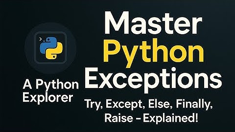 Master Python Exception Handling |By A Python Explorer