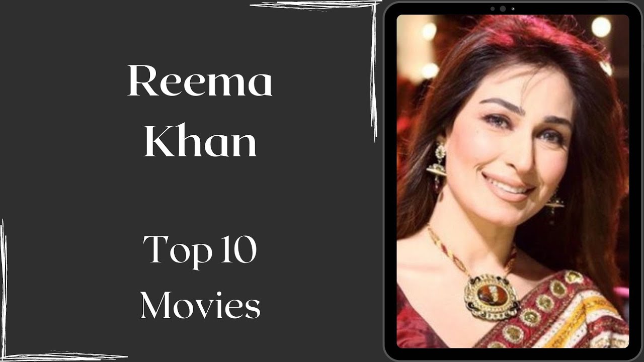 Reema Top 10 Movies