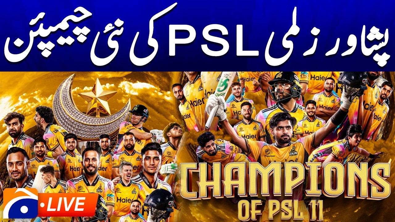 ????LIVE: PSL 11 Final | Peshawar Zalmi are the New Champions of PSL 11 2026 | Geo News 