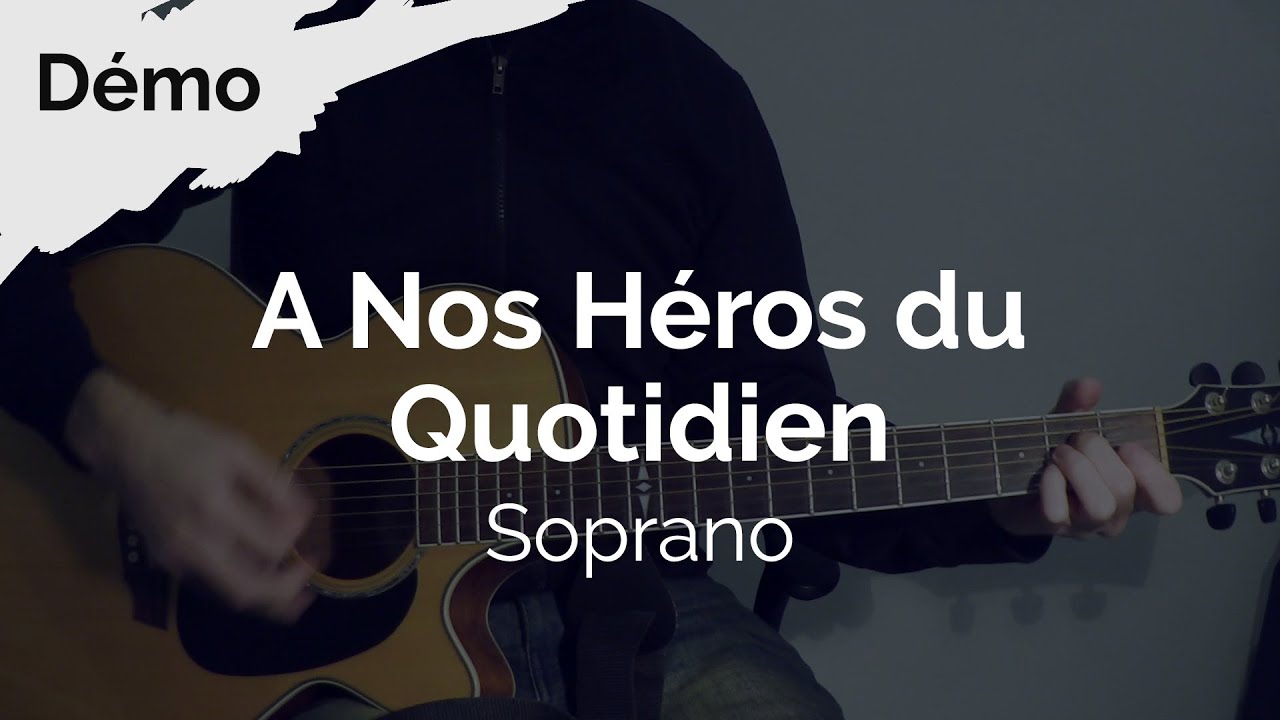A Nos Héros du Quotidien - Soprano - Tuto Guitare ( DEMO )