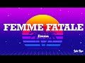 Emma - FEMME FATALE (Testo/Lyrics)