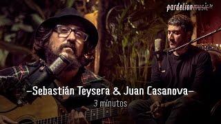 Sebastián Teysera & Juan Casanova - 3 minutos (La Vela Puerca) (Live on PardelionMusic.tv) chords