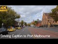 Driving carlton to port melbourne  melbourne australia  4k u.