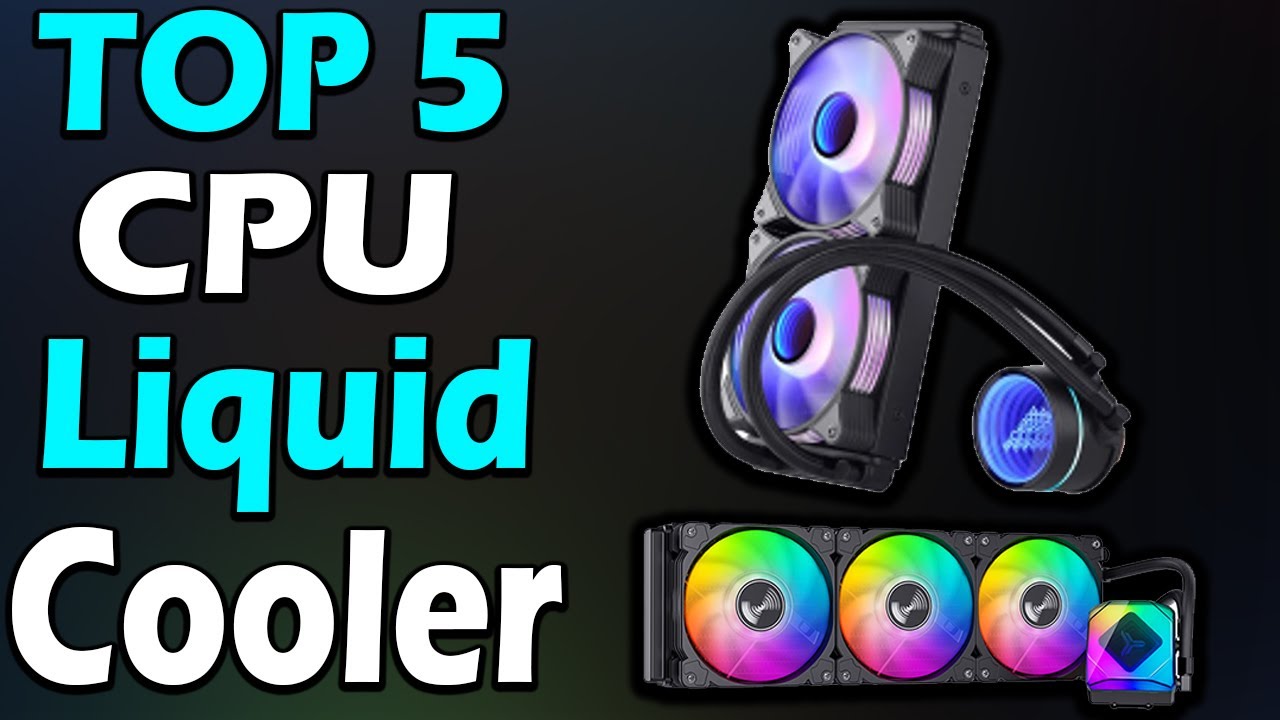 TOP 5 Best CPU Liquid Cooler Review In 2024 YouTube