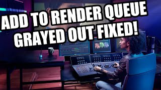 Davinci Resolve 15 - Add to render queue grayed out solution