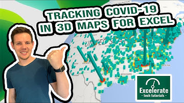 Tracking Covid 19 in 3D Maps for Excel | Coronavirus | Excelerate