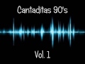 Cantaditas 90&#39;s Vol 1 DJRGB