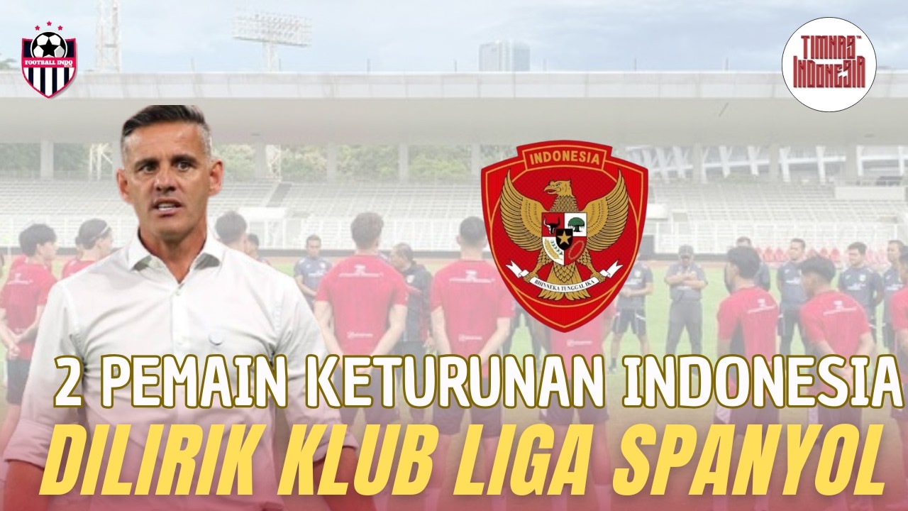 Dua Pemain Keturunan Indonesia Dilirik Klub Spanyol | Pemain Masa Depan Timnas Indonesia