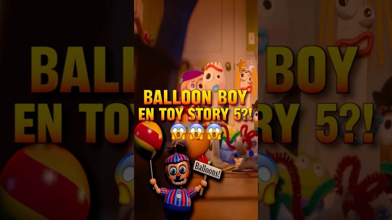 ¿TOY STORY 5 ESCONDIÓ A BALLOON BOY? 🎈😱