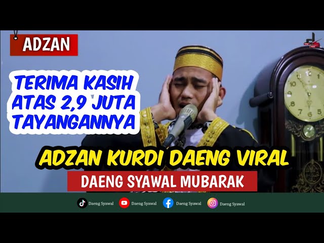 VIRAL!!! ADZAN KURDI MERDU versi USTADZ DAENG SYAWAL MUBARAK !! class=