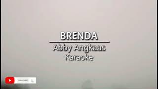 Abby Angkaas - Brenda karaoke video | Apa kau lagu?
