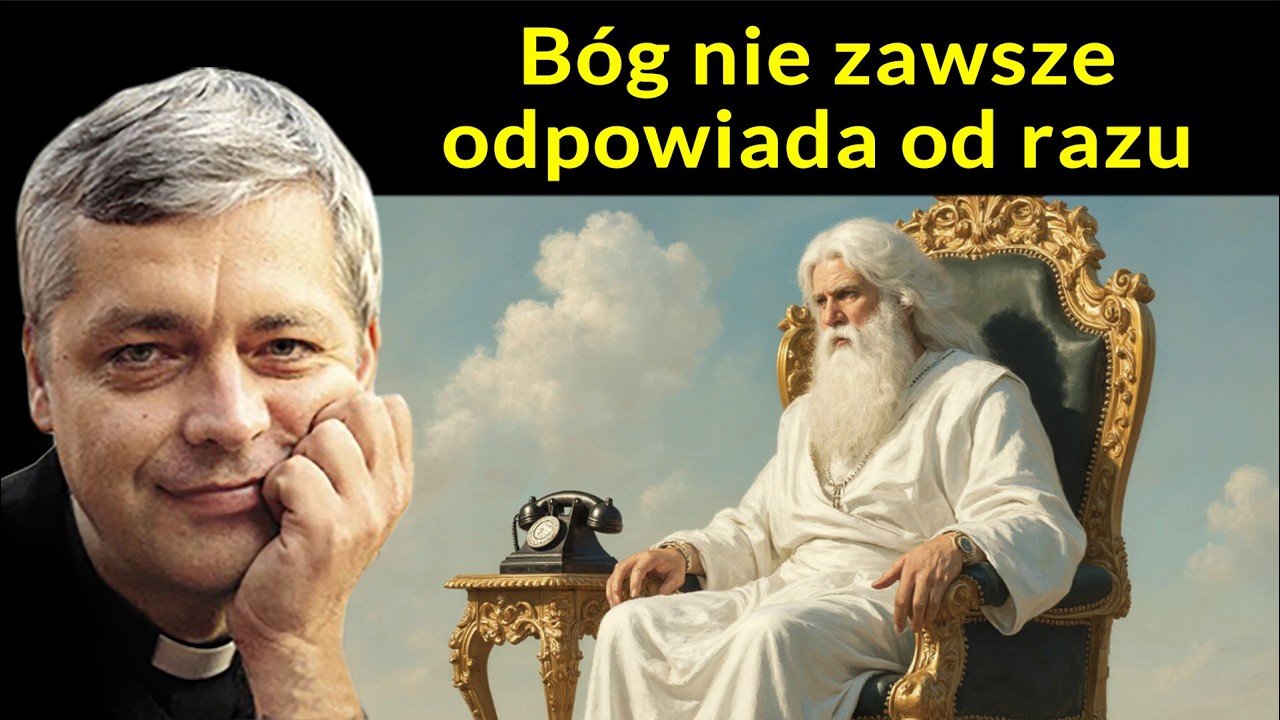 Bóg nie zawsze odpowiada od razu