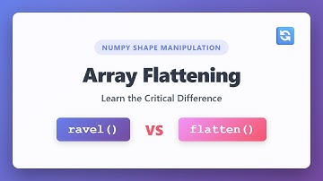 NumPy ravel() versus flatten() - Array Flattening uitgelegd | Python Tutorial
