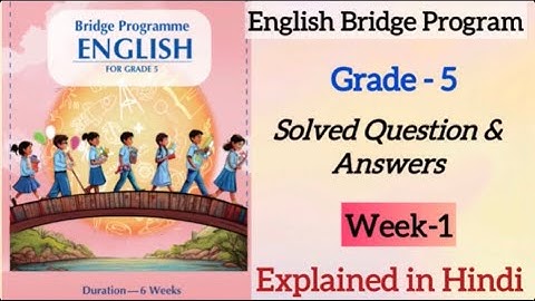 English Bridge program | Grade 5 | Week 1 | solved Question Answers| Learn and speak English |NCERT