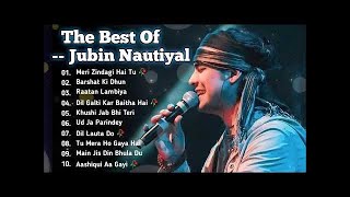 Best Of Jubin Nautiyal All Song 2024 || Hindi Bollywood New Songs Collection || Latest Hindi Love