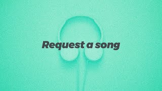 Request a song
