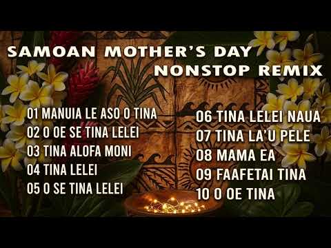 Samoan Mother's day Nonstop Remix 2026 🇼🇸🇦🇸 Aso Sa o Tinā Nonstop Remix