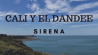 CALI Y EL DANDEE - SIRENA (LETRA)