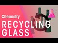 Recycling Glass | Environmental Chemistry | Chemistry | FuseSchool