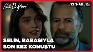 Selinin Babasıyla Son Konuşması - Not Defteri 12. Bölüm