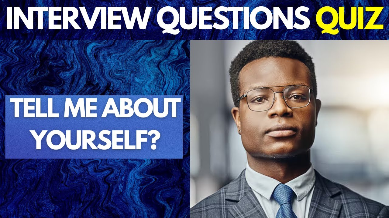 Tell Me About Yourself Interview Questions And Answers Quiz
