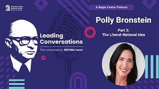 The Liberalnational Idea Episode 3  With Polly Bronstein